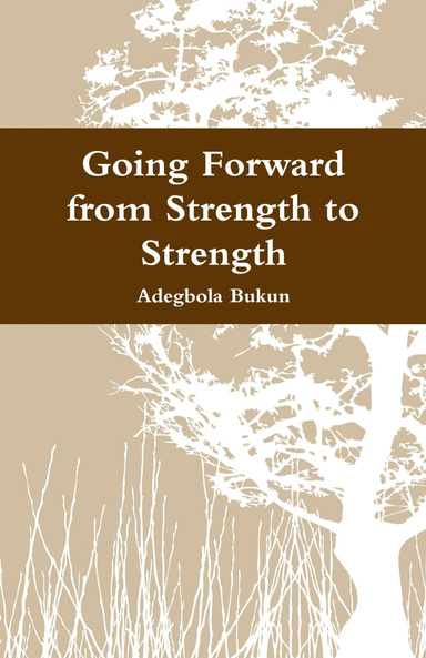 Going Forward from Strength to Strength