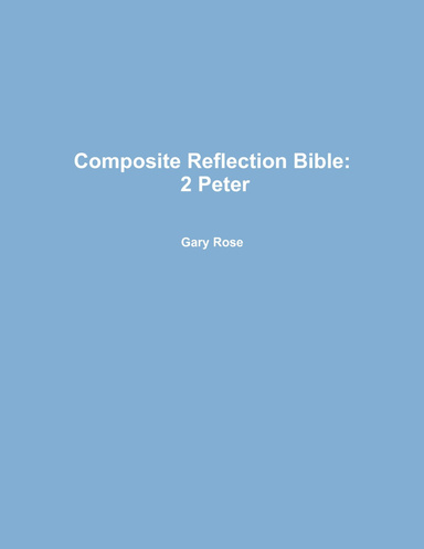 Composite Reflection Bible: 2 Peter