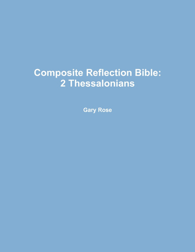 Composite Reflection Bible: 2 Thessalonians