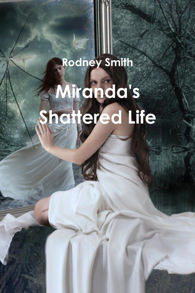 Miranda's Shattered Life