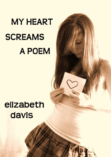 My Heart Screams a Poem