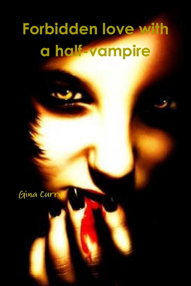 Forbidden love with a half-vampire