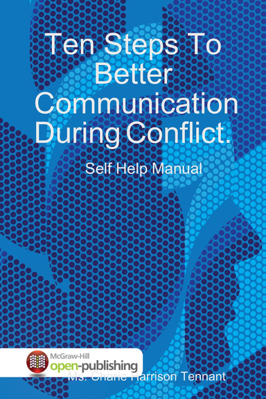 Ten Steps To Better Communication During Conflict.