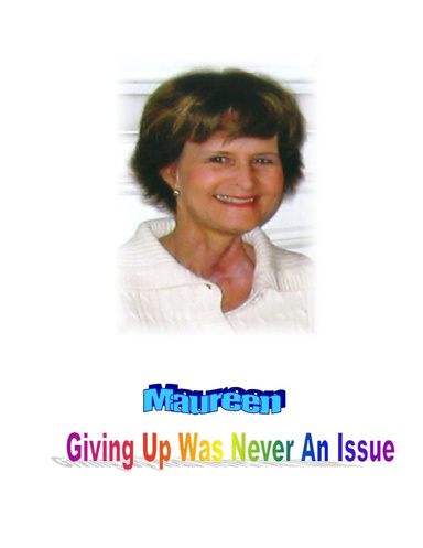 Maureen ... Giving Up Was Never An Issue