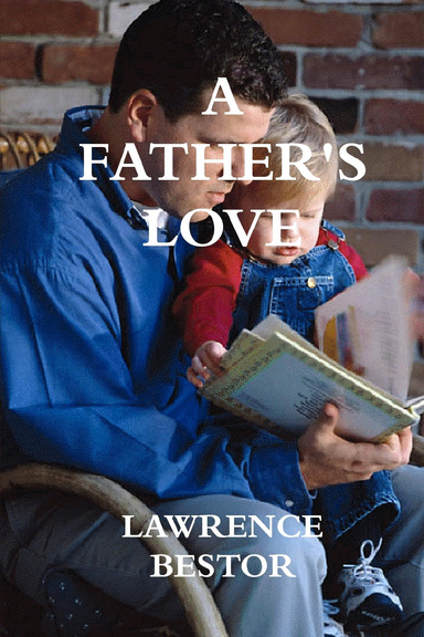 A FATHER'S LOVE