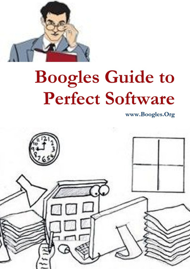 Boogles Guide to Perfect Software