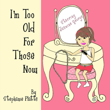 I'm too old for those now