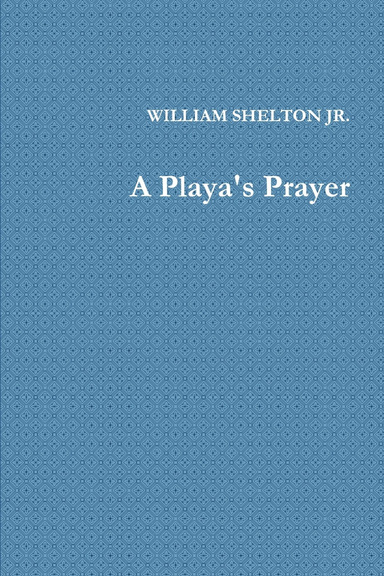 A Playa's Prayer