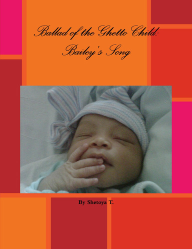 Ballad of the Ghetto Child: Bailey's Song