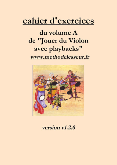 cahier d'exercices du volume A de Jouer du Violon avec playbacks