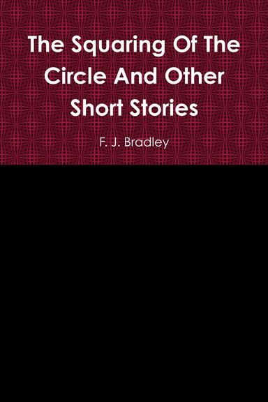 The Squaring Of The Circle And Other Short Stories