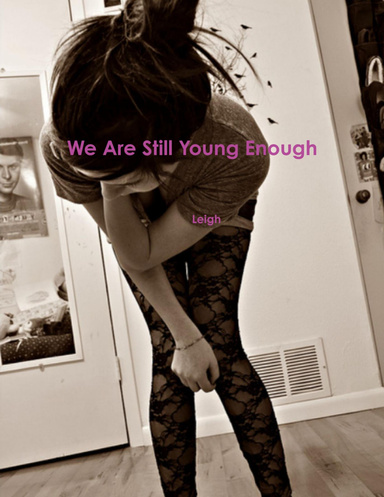 We Are Still Young Enough