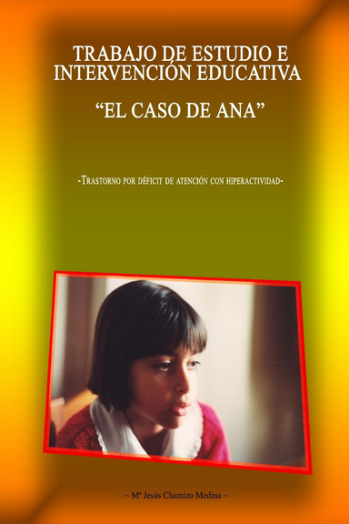 TRABAJO DE ESTUDIO E INTERVENCIÓN EDUCATIVA: EL CASO DE ANA