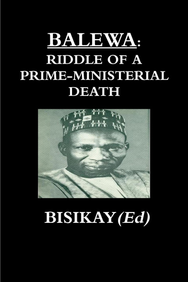 BALEWA: RIDDLE OF A PRIME-MINISTERIAL DEATH