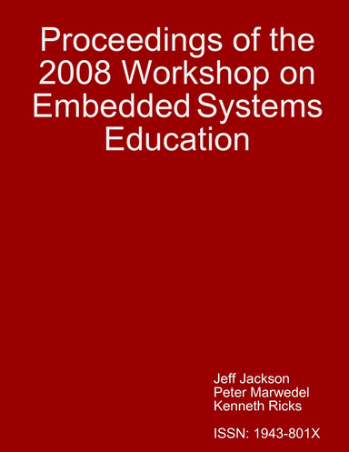 Proceedings of the 2008 Workshop on Embedded Systems Education