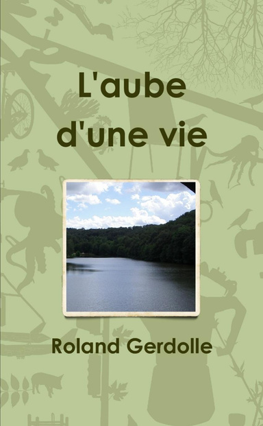 L'aube d'une vie