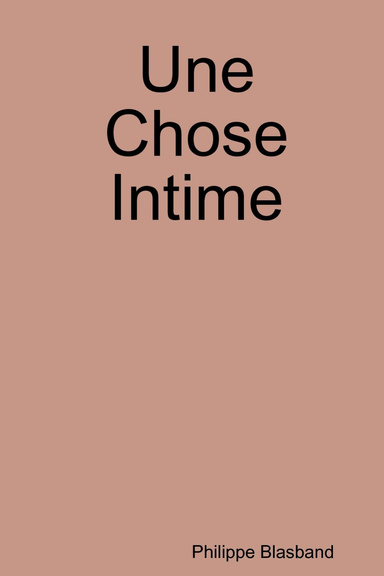 Une Chose Intime