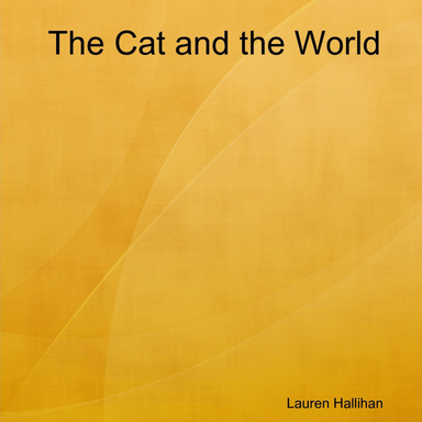 The Cat and the World