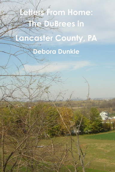 Letters From Home:  The DuBrees in Lancaster