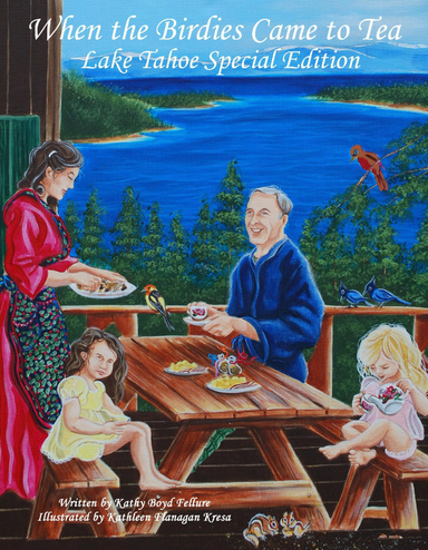 Lake Tahoe Special Edition  When the Birdies Came to Tea