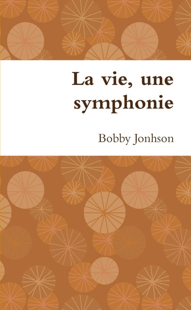 La vie, une symphonie
