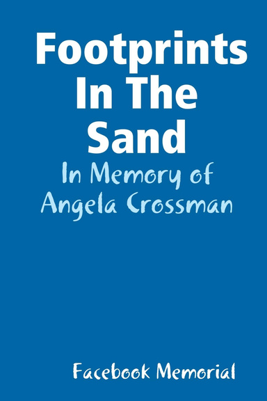 Footprints In The Dand: In Memory of Angela Crossman