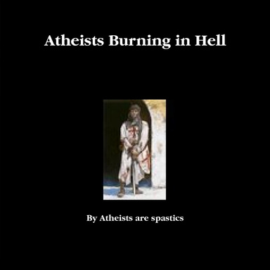 Atheists Burning in Hell