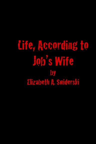 Life, According to Job's Wife