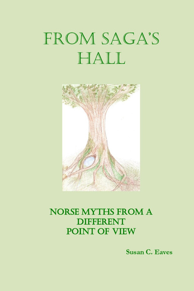From Saga's Hall: Norse Myths from a Different Point of View