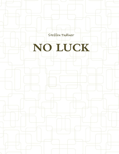 NO LUCK