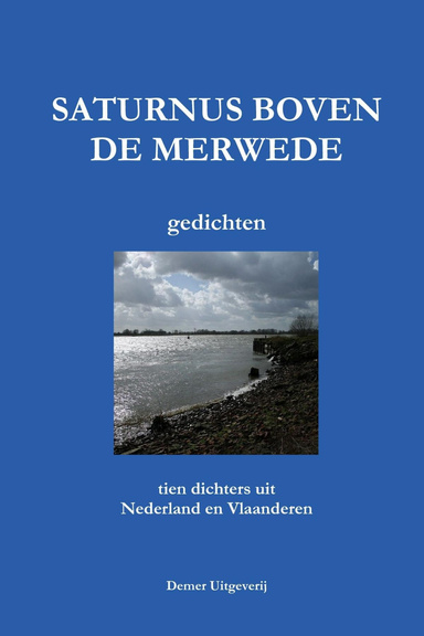 SATURNUS BOVEN DE MERWEDE (10 dichters)