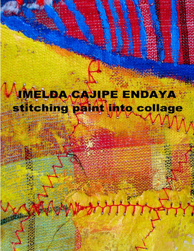 Imelda Cajipe Endaya Stitching Paint Into Collage