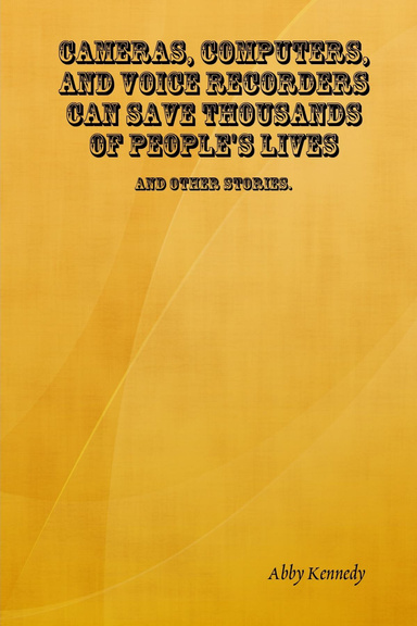 Cameras, Computers, and Voice Recorders Can Save Thousands of People's Lives