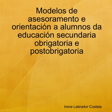 Modelos de asesoramento e orientación a alumnos da educación secundaria obrigatoria e postobrigatoria