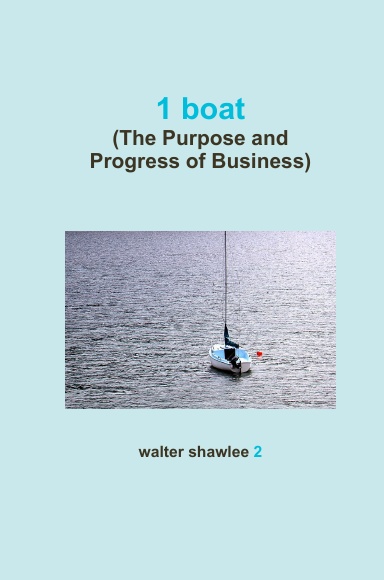 1 boat (the purpose and progress of business)