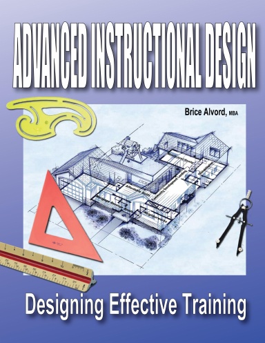 Advanced Instructional Design - Designing Effective Training