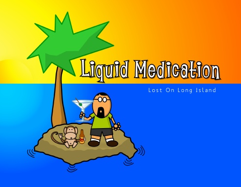 Liquid Medication - Lost On Long Island