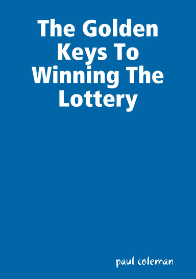 The Golden Keys To Winning The Lottery