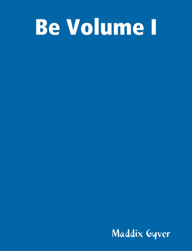 Be Volume I