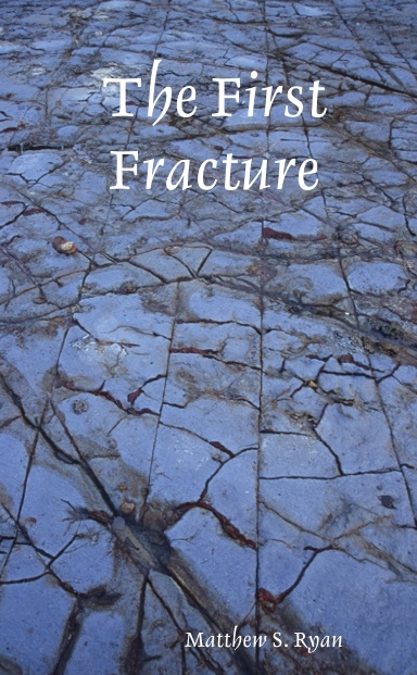 The First Fracture