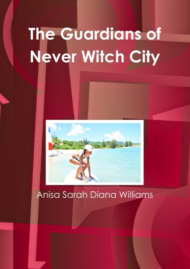The Guardians of Never Witch City