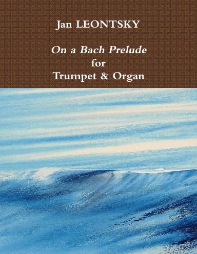 On a Bach Prelude (BWV 855)  for Trumpet & Organ. Sheet Music