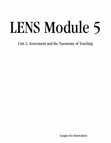 LENS Module 5: Unit 2, Assessment and the Taxonomy of Teaching