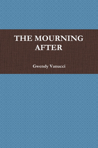 THE MOURNING AFTER
