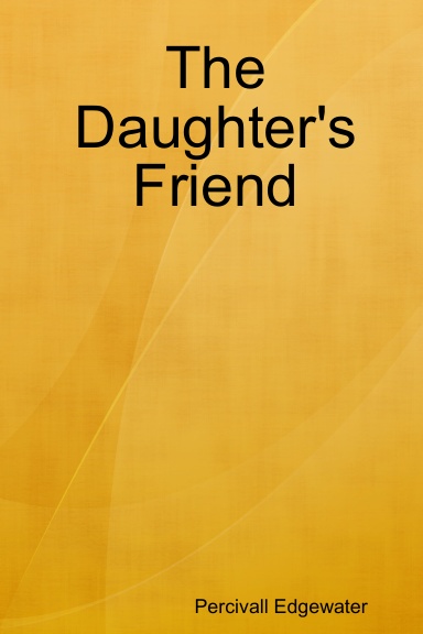 The Daughter's Friend