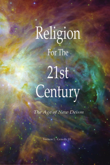 Religion For the 21st Century - The Age of New Deism