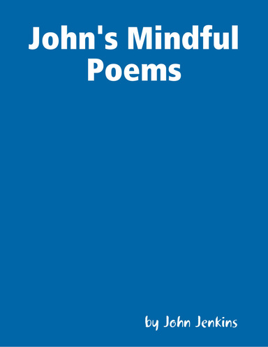 John's Mindful Poems