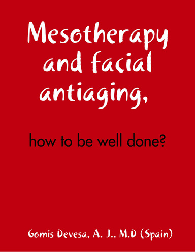 Mesotherapy and facial antiaging, how to be well done?