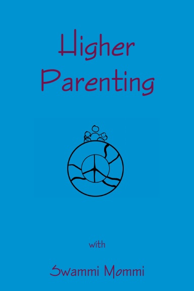 Higher Parenting