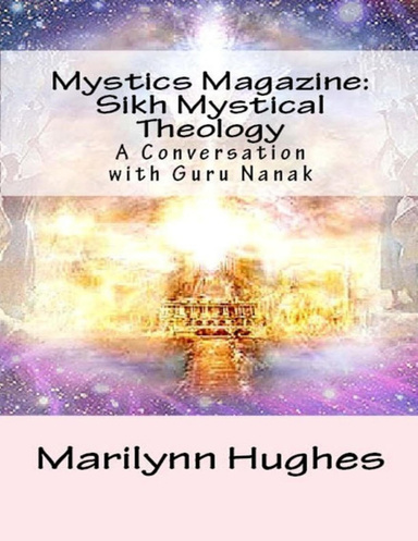 Mystics Magazine: Sikh Mystical Theology, A Conversation with Guru Nanak